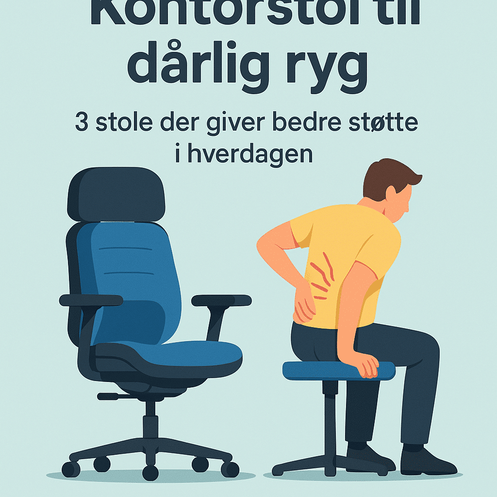 kontorstol til daarlig ryg